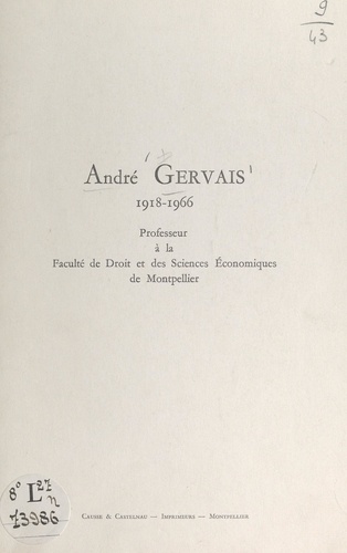 André Gervais, 1918-1966. Professeur à la Faculté de droit et des sciences économiques de Montpellier