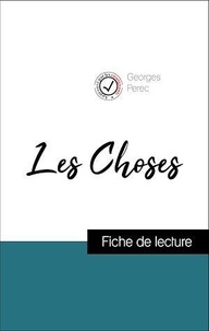 Georges Perec - Analyse de l'œuvre : Les Choses (résumé et fiche de lecture plébiscités par les enseignants sur fichedelecture.fr).