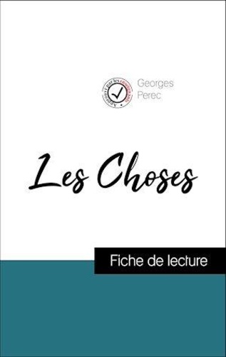 Analyse de l'œuvre : Les Choses (résumé et fiche de lecture plébiscités par les enseignants sur fichedelecture.fr)