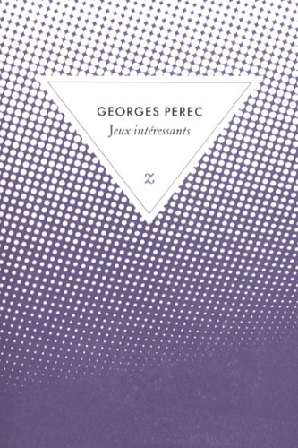 Georges Perec - Jeux intéressants.