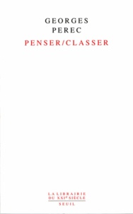 Georges Perec - Penser/Classer.