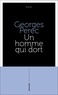 Georges Perec - Un Homme qui dort.