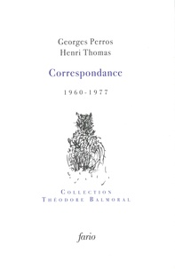 Georges Perros et Henri Thomas - Correspondance (1960-1977).