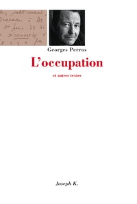 Georges Perros - L'occupation et autres textes.