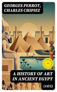 A History of Art in Ancient Egypt (1&amp;2)