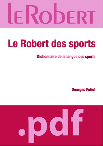 Georges Petiot - Le Robert des sports - Dictionnaire de la langue des sports.