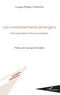 Georges-Philippe Zakhour - Les investissements étrangers - Droit applicable et tribunal compétent.