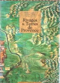 Georges Pichard et Mireille Pastoureau - Rivages & Terres De Provence.