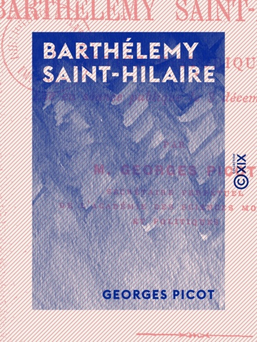 Barthélemy Saint-Hilaire. Notice historique