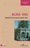 Georges-Pierre Hourant - Blida 1962 - Journal d'un jeune pied-noir.