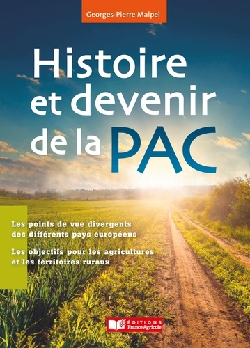 Histoire et devenir de la PAC. Chronique d'une réforme permanente et inachevée