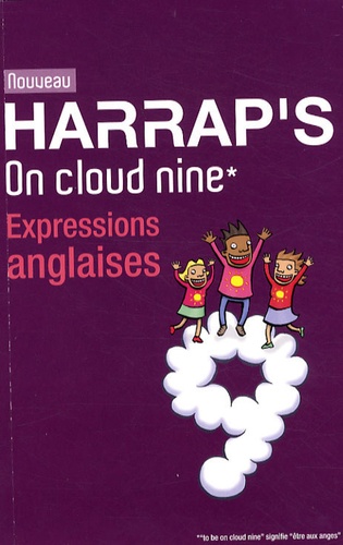 Georges Pilard et Stuart Fortey - Harrap's On cloud nine - Expressions anglaises.