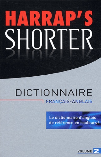 Georges Pilard et Anna Stevenson - Harrap's Shorter - Tome 2, Dictionnaire français-anglais.