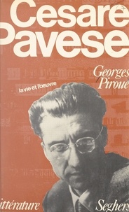Georges Piroué et Bernard Delvaille - Cesare Pavese.
