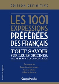 Téléchargement au format texte ebook Les 1 001 expressions préférées des Français (French Edition) iBook PDB par Georges Planelles