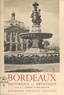 Georges Planes-Burgade et  Collectif - Bordeaux historique et artistique - Illustré de 89 photographies.
