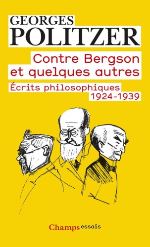Contre Bergson et quelques autres. Ecrits philosophiques 1924-1939