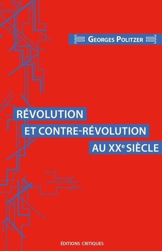 Georges Politzer - Révolution et contre-révolution au XXe siècle.