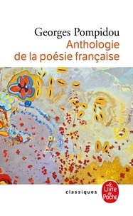 Georges Pompidou - Anthologie de la poésie française.