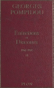 Georges Pompidou et Edouard Balladur - Entretiens et discours (2) - 1968-1974.