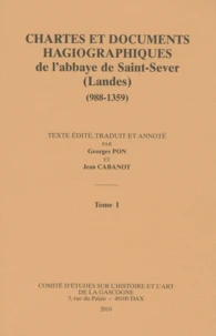 Chartes et documents hagiographiques de l'abbaye de Saint-Sever (Landes) (988-1359)