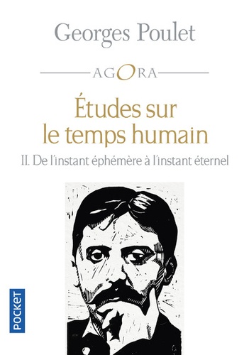 Georges Poulet - Etudes sur le temps humain - Intégrale Tome 2 : De l'instant éphémère à l'instant éternel.