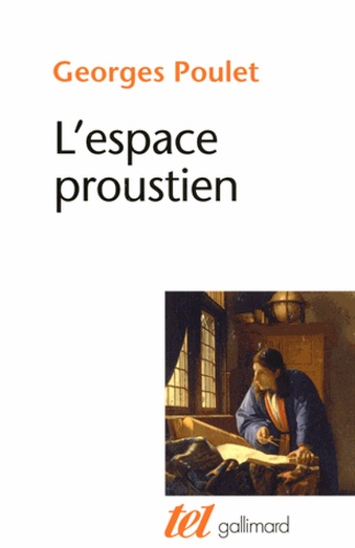 Georges Poulet - L'Espace proustien.