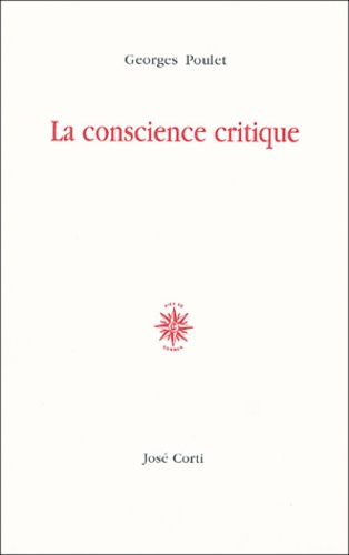 Georges Poulet - La conscience critique.