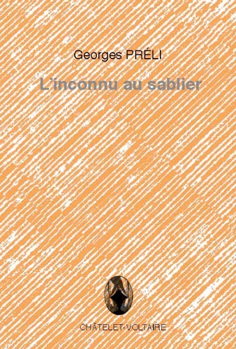 Georges Préli - Linconnu au sablier.