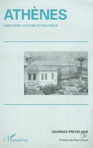 Athènes. Urbanisme, culture et politique