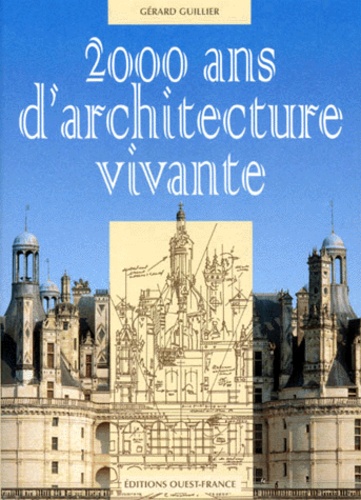Georges Puchal et Gérard Guillier - 2000 Ans D'Architecture Vivante.