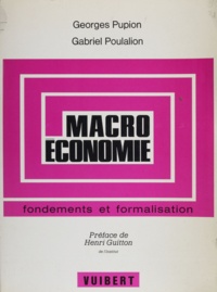 Georges Pupion - Macroéconomie - Fondements et formalisation.