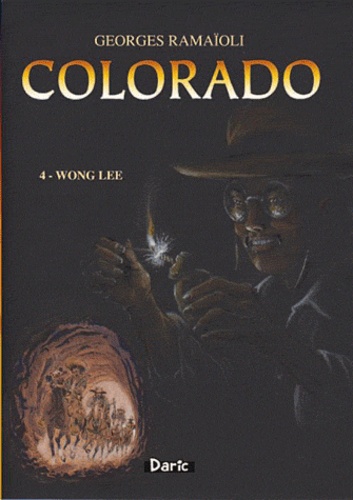 Georges Ramaïoli - Colorado Tome 4 : Wong Lee.