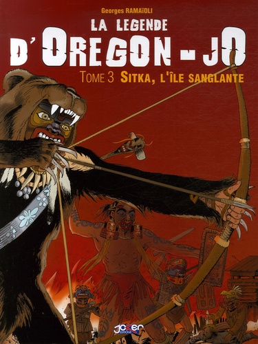 Georges Ramaïoli - La légende d'Oregon-JO Tome 3 : Sitka, l'île sanglante.