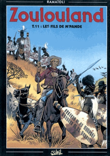 Georges Ramaïoli - Zoulouland Tome 11 : Les fils de M'Pandé.