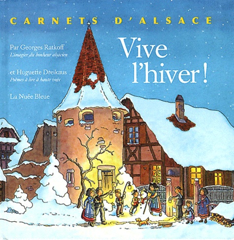 Georges Ratkoff et Huguette Dreikaus - Vive l'hiver !.