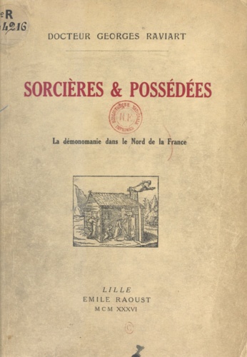 Sorcières et possédées. La démonomanie dans le Nord de la France