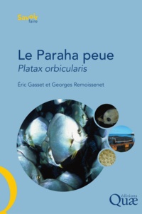 Georges Remoissenet et Eric Gasset - Le Paraha peue, Platax orbicularis - Biologie, pêche, aquaculture et marché.