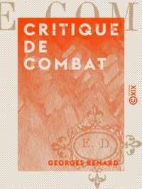 Georges Renard - Critique de combat.