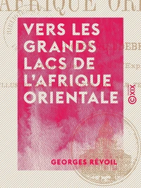Vers les grands lacs de l'Afrique orientale