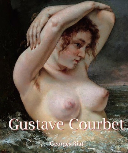 Georges Riat - Gustave Courbet.