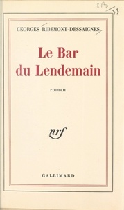 Georges Ribemont-Dessaignes - Le bar du lendemain.