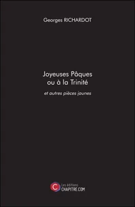Joyeuses Pâques ou à la Trinité et autres pièces jaunes