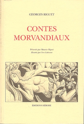 Georges Riguet - Contes Morvandiaux.
