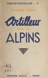 Georges Riond - Artilleur avec les Alpins.