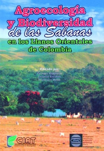 Georges Rippstein et Germán Escobar - Agroecologia y biodiversidad de la sabanas en los llanos orientales de colombia.