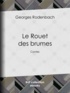 Georges Rodenbach - Le Rouet des brumes - Contes.