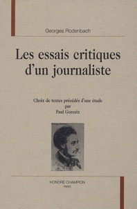 Georges Rodenbach - Les essais critiques d'un journaliste.