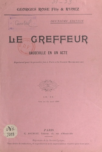 Le greffeur. Vaudeville en un acte représenté, pour la première fois, à Paris, à la Gaîté Rochechouart