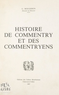 Georges Rougeron - Histoire de Commentry et des Commentryens.